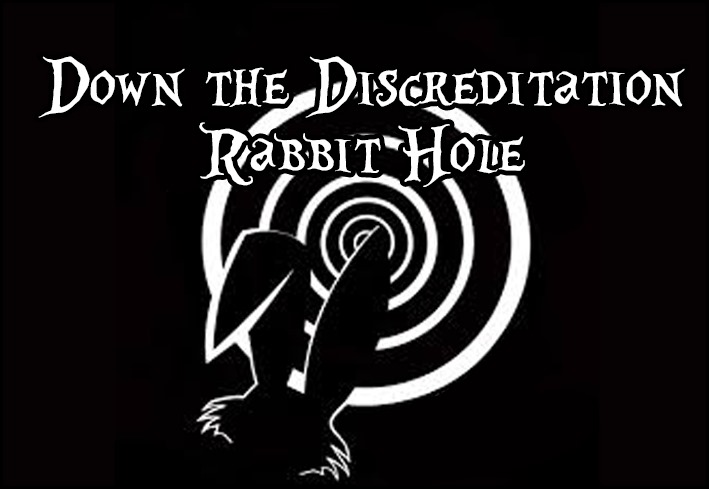 Down the Discreditation Rabbit Hole